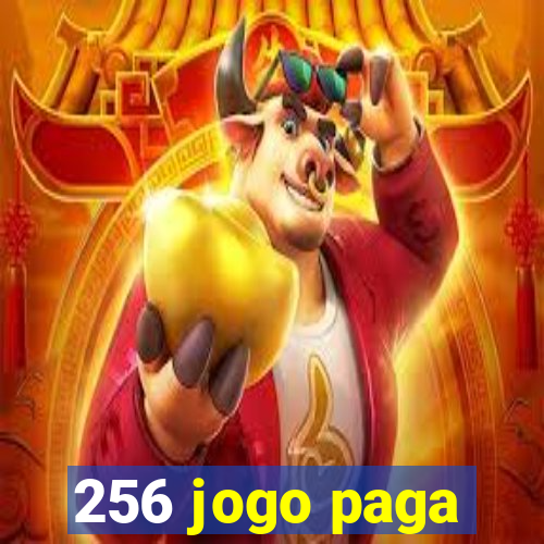 256 jogo paga